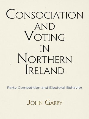 cover image of Consociation and Voting in Northern Ireland